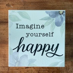 ✨3/$15✨Room Wall Decor “Imagine Yourself Happy”